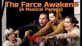 The Farce Awakens (A Musical Parody)