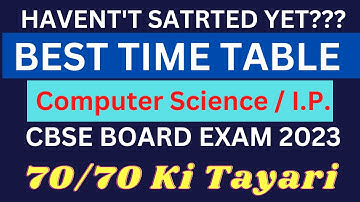 Best Time Table to Score 70/70 in Computer Science & IP Theory Exam, #cbse #boardexam #python #sql