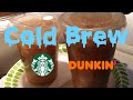 Starbucks Cold Brew vs Dunkin&#39; Cold Brew