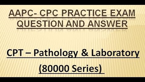 CPC Practice Exam Question -Pathology and Laboratory(80000)