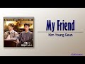 Kim Young Geun My Friend High School Return Of A Gangster OST Part 2 Rom Eng Lyric 