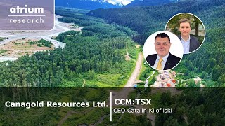 Canagold Resources (CCM:TSX) - Management Interview: CEO Catalin Kilofliski