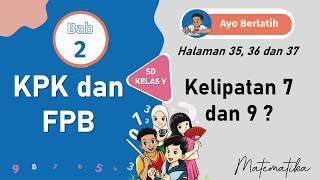 Matematika Kelas 5 Ayo Berlatih Halaman 35, 36, dan 37 - Kelipatan - Bab 2 KPK dan FPB Matematika Kelas 5 Ayo Berlatih Halaman 35, 36, dan 37 - Kelipatan - Bab 2 KPK dan FPB