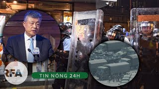 Tin nóng 24H | TQ triển khai quân đội ở biên giới Hong Kong chuẩn bị dẹp biểu tình ?
