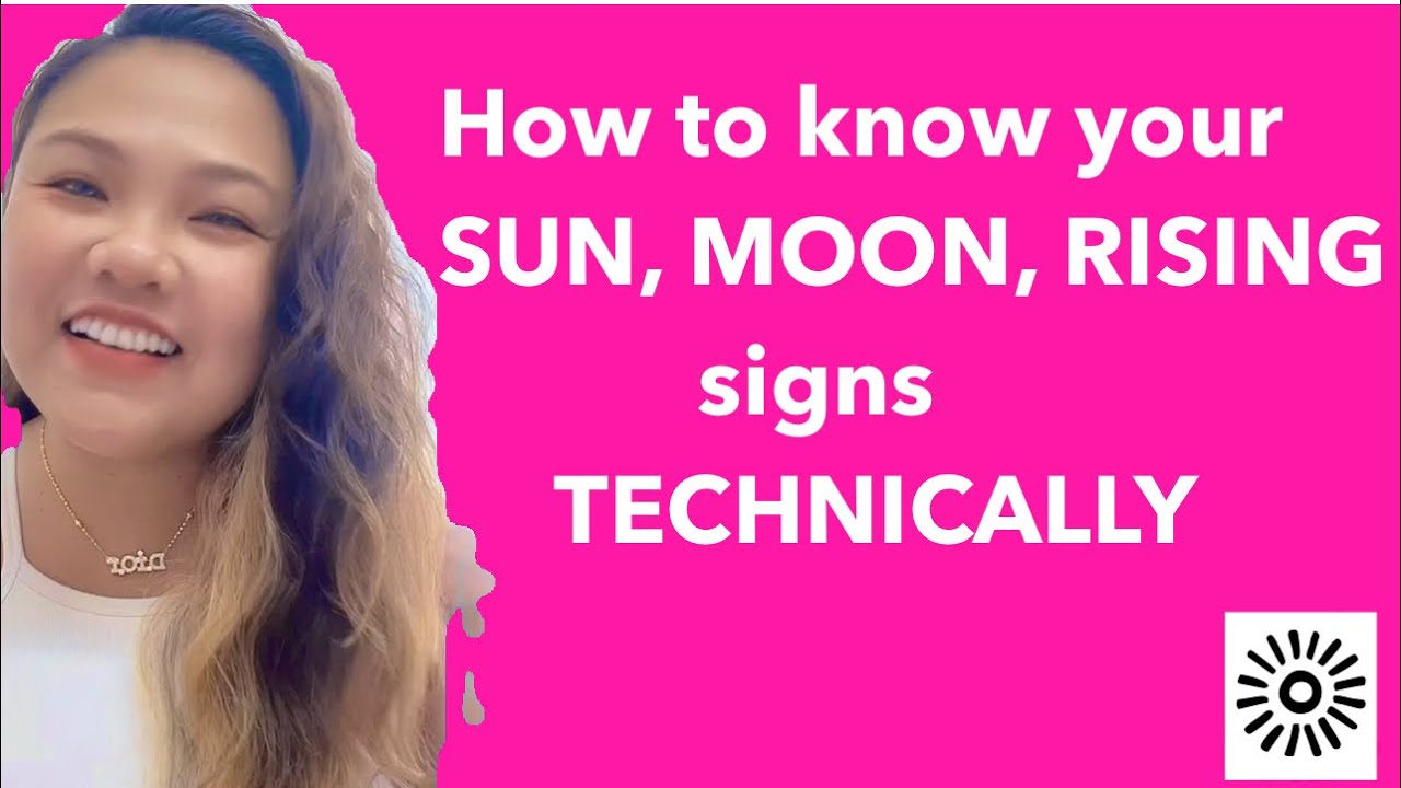 How to know your SUN, MOON, RISING zodiac signs TECHNICALLY astrology