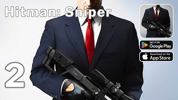 Hitman: Sniper Gameplay Walkthrough Part 2 [Android/iOS] HD