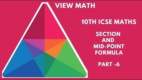 Section And Mid-Point Formula Part 6 I ICSE Syllabus I Class 10 Maths