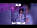 Kaza  dans tes bras bonus track