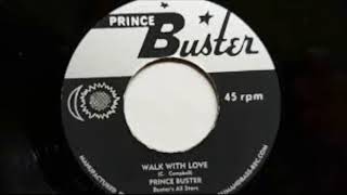 PRINCE BUSTER   WALK WITH LOVE