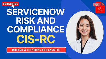 Interview Questions : ServiceNow (CIS-RC) : ServiceNow Risk and Compliance  Interview - Part#20