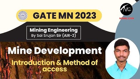 MINE DEVELOPMENT || INTRODUCTION & METHODS OF ACCESS TO DEPOSITS || GATE 2023 || MINING GYAN ||