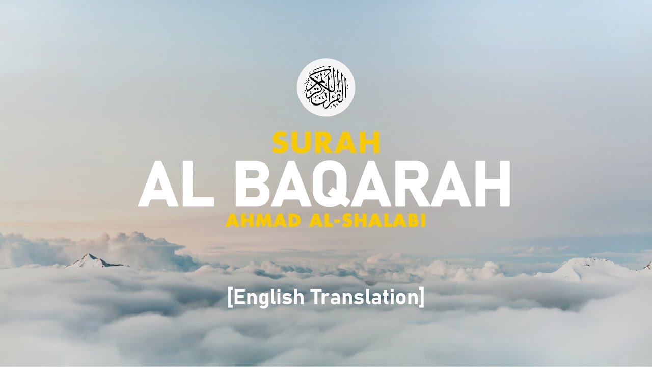 Surah Al Baqarah - Ahmad Al-Shalabi [ 002 ] I Beautiful Quran Recitation