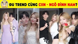 Khám Phá Cặp Đôi Tin Đồn CIIN Và NGÔ ĐÌNH NAM Đu Trend Phá Đảo Vũ Trụ Toptop #ciin