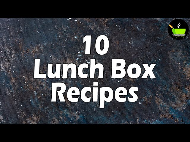 10 Quick & Easy Indian Lunch Box Recipes | Office Lunch Box Recipes | Indian Lunch Box Ideas| Tiffin | She Cooks