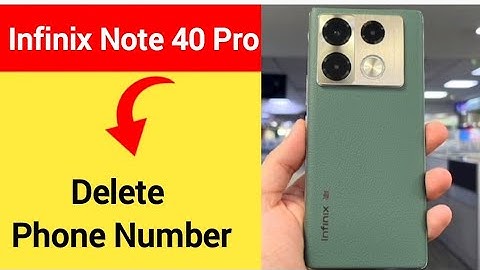 Infinix Note 40 Pro me phone number delete kaise kare, how to delete number