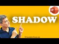 Beautiful Shadow Effect in PowerPoint