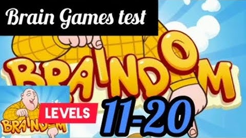 Braindom : Brain Games test:new #Levels 11-20  Gameplay walkthrough