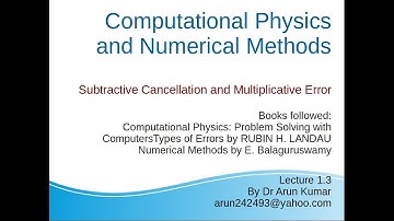 Lecture 1.3: Subtractive Cancellation and Multiplicative Error