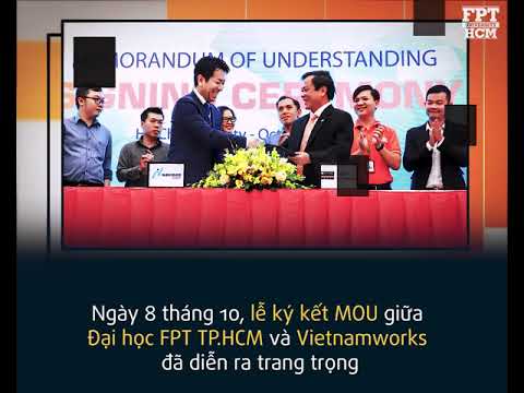 Đại học FPT TP.HCM và Vietnamworks ký kết thỏa thuận hợp tác MOU - youtube