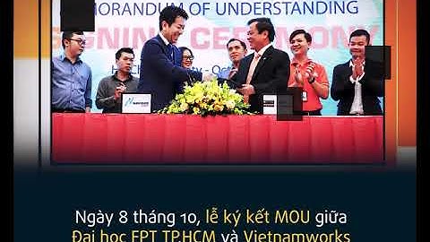 Đại học FPT TP.HCM và Vietnamworks ký kết thỏa thuận hợp tác MOU