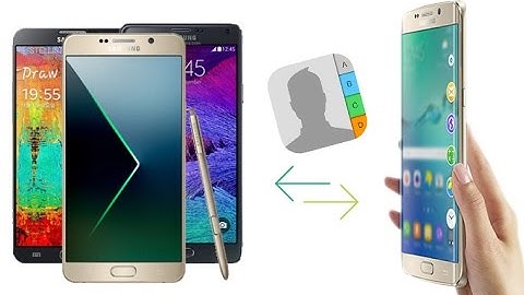 How to Transfer Contacts from Samsung Galaxy Note 2/3/4/5 to Note 7