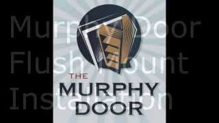 Murphy Door Flushmount Install