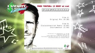 Fred Ventura and Eddy Mi Ami - A New Tomorrow (Italoconnection Remix)