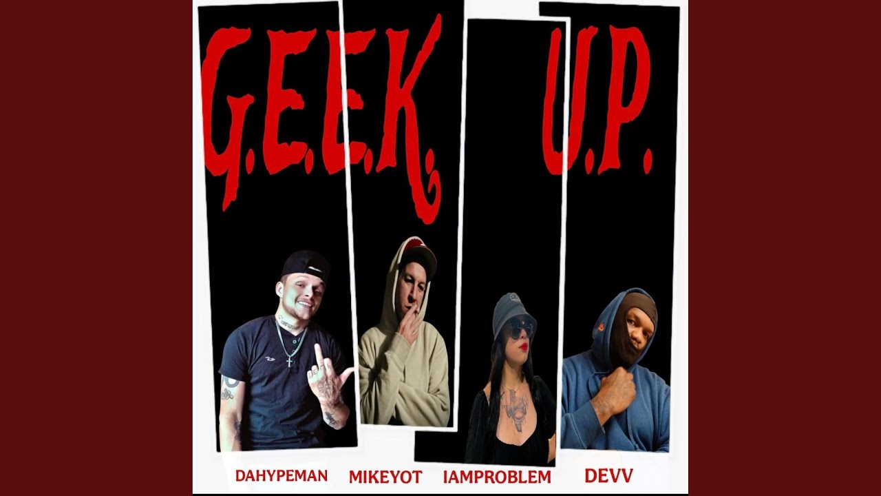 Watch Geek'd Up (feat. Devv, DaHypeMan & MikeyOT) on YouTube Watch Geek'd Up (feat. Devv, DaHypeMan & MikeyOT) on YouTube