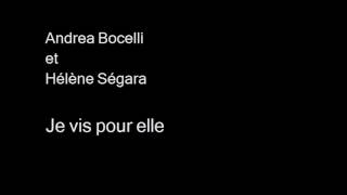 Andrea Bocelli et Hélène Ségara -Vivo per lei- Je vis pour elle