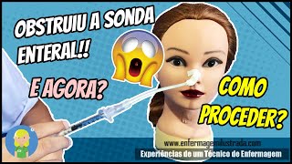 Como Desobstruir Sonda Enteral?