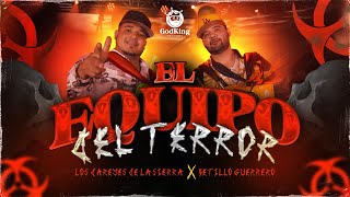 El Equipo Del Terror | Betillo Guerrero y Los Dareyes de La Sierra (Video Oficial)