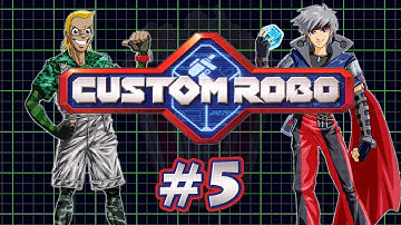 Custom Robo - Episode 5: There