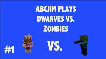 Dvz(dwarves vs. zombies Ep 1 - i die real quick