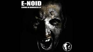 E-Noid - Screaming (Industrial Terrorists Remix) - Living In Darkness EP