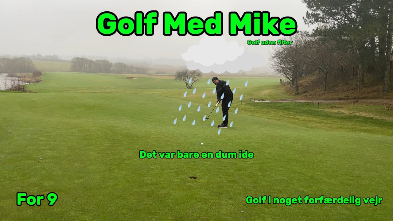 Golf med Mike - Forfærdelig vejr pt 2