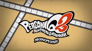 Monotone - Persona Q2 New Cinema Labyrinth