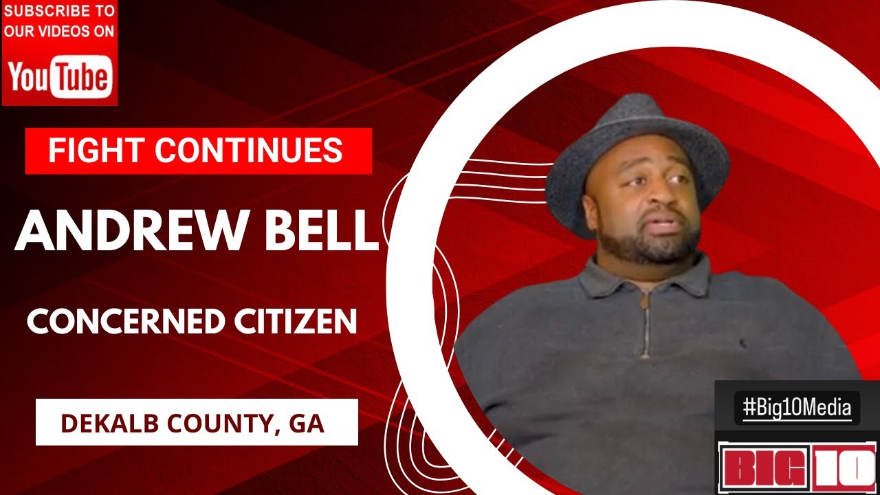 ⁣Dekalb County concerned citizen Andrew Bell speaks on issues