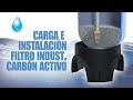 Cómo cargar e instalar un filtro industrial de carbón activo