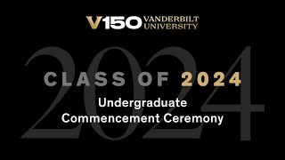 Class of 2024 | Undergraduate Commencement Ceremony by Vanderbilt University 2,443 views 3 days ago 3 hours, 20 minutes
