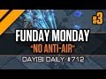 Day[9] Daily #712 - Funday Monday - No Anti-Air - P3