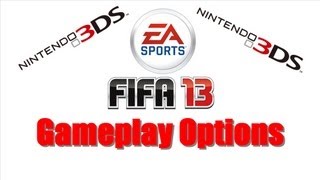 Fifa 13 Nintendo 3DS + Gameplay Options