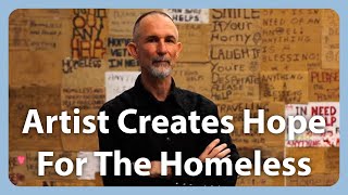 College Professor/Artist Creates Hope For The Homeless