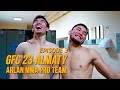 GFC 23 Almaty: Arlan MMA Pro Team - Episode 3