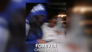 forever - chris brown [sped up]
