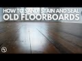 HOW TO SAND, STAIN AND SEAL OLD FLOORBOARDS | Regency Renovation | Build with A&E