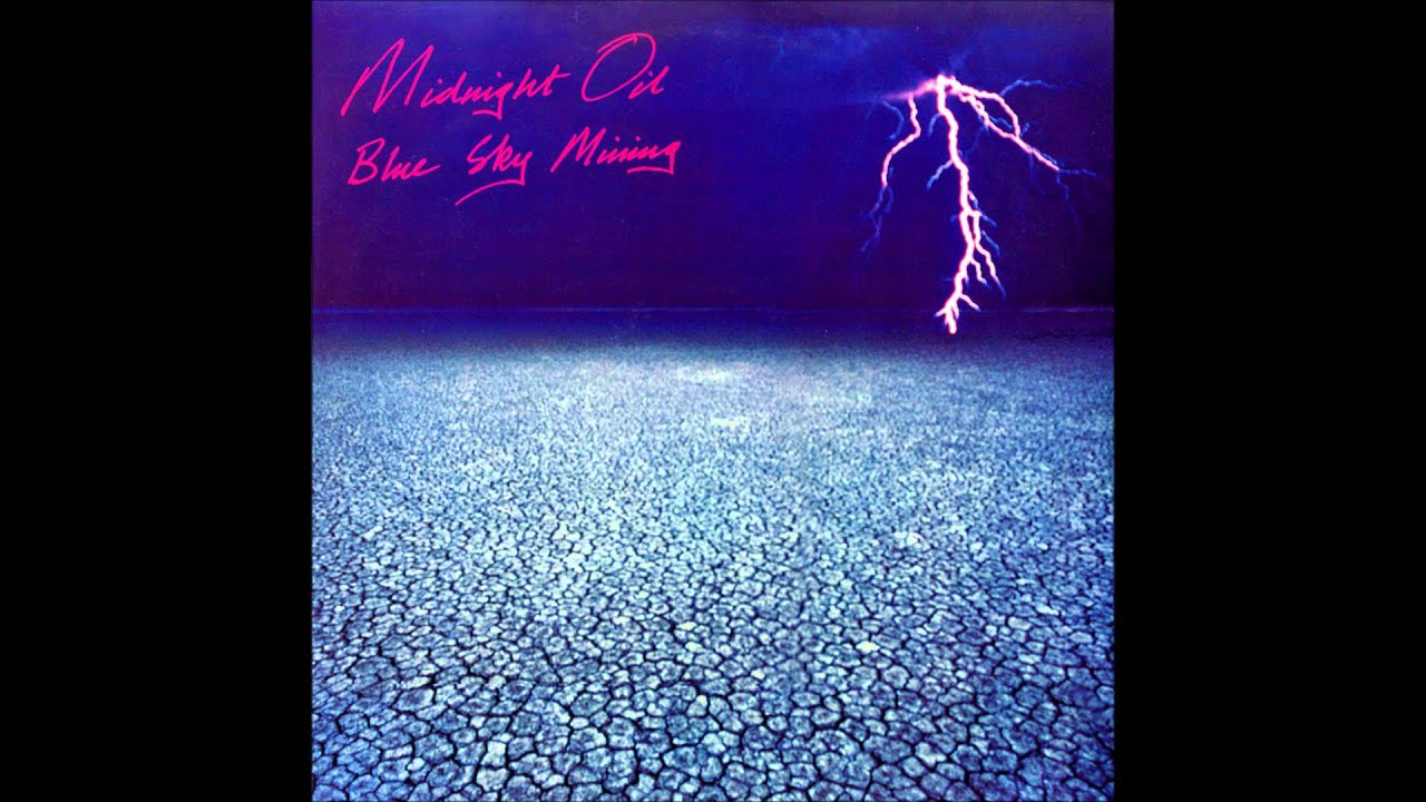 MIDNIGHT OIL Blue Sky Mine YouTube
