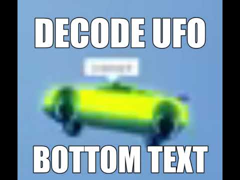 decode ufo be like: