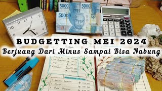 BUDGETTING MEI 2024 || DARI MINUS DAN BANYAK HUTANG SAMPAI BISA NABUNG #budgetting