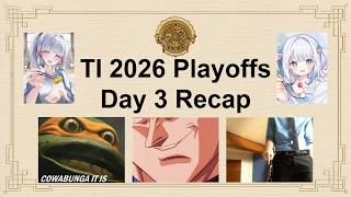 TI 2026 Playoffs: Day 3 Recap
