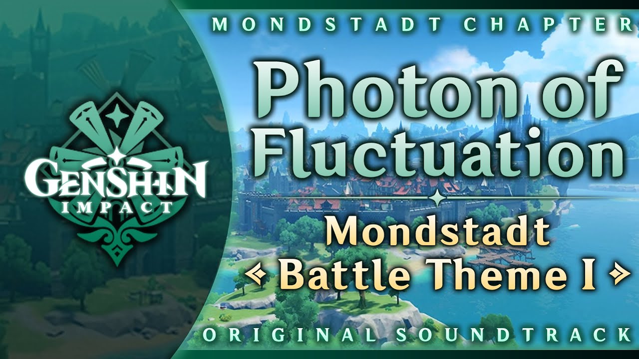 Photon of Fluctuation — Mondstadt Battle Theme I | Genshin Impact OST: Mondstadt Chapter